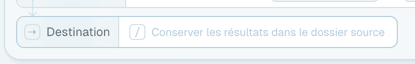 Étape 4 - Définir une destination (facultatif)