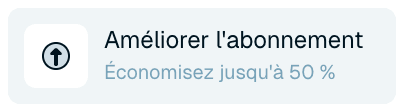 Améliorer l'abonnement